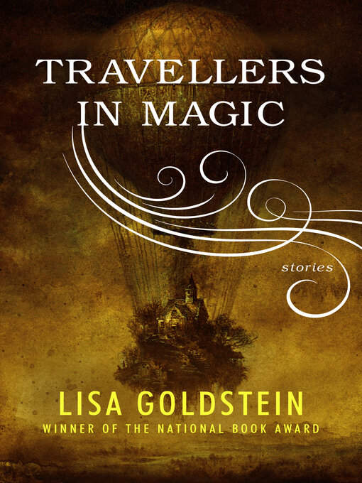 Title details for Travellers in Magic by Lisa Goldstein - Available